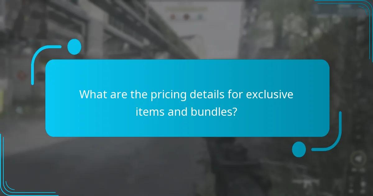 What are the pricing details for exclusive items and bundles?