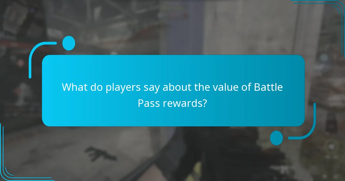 What do players say about the value of Battle Pass rewards?